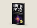 Quantum Physics Simplified: From wave-particle duality to quantum computing; satisfy your curiosity, explore field theory and other mind-bending concepts in an easy-to-understand way- no complex math. by James Vast | barcode:9798302788870 | source:'9798302788870-right-three-quarter.jpg
