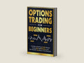 Options Trading for Beginners: A Guide to Maximize Profits, Reduce Trading Risk and Mistakes, and Get Valuable Time Back in Your Daily Life by J W00D | barcode:9798304880312 | source:'9798304880312-right-three-quarter.jpg