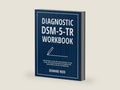 Diagnostic DSM-5-TR Workbook: 1400 True/False, 1120 Multiple Choice Questions, 140 Case Studies, and 840 Matching Exercises to Improve Your Clinical Practice and Test Your Knowledge by Edward Reed | barcode:9798306887296 | source:'9798306887296-right-three-quarter.jpg
