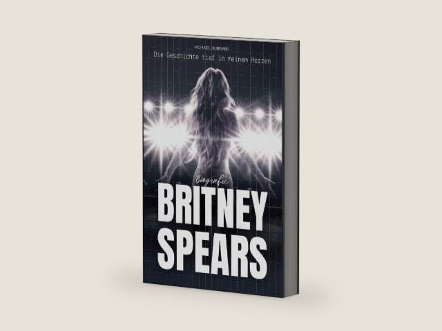 Britney Spears Biografie: Die Geschichte tief in meinem Herzen (German Edition) by Michael Hubbard | barcode:9798307215548 | source:'9798307215548-right-three-quarter.jpg