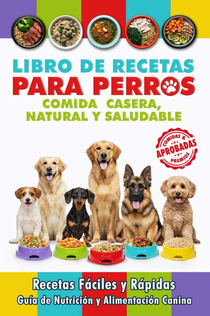 Libro de Recetas para Perros, Comida Casera, Natural y Saludable: Recetas Fáciles y Rápidas, Comidas Completas, Premios y Golosinas. Guía de Nutrición ... Cocina Casera para Perros) (Spanish Edition) by Creative Pages | barcode:9798309256341 | source:'9798309256341.jpg