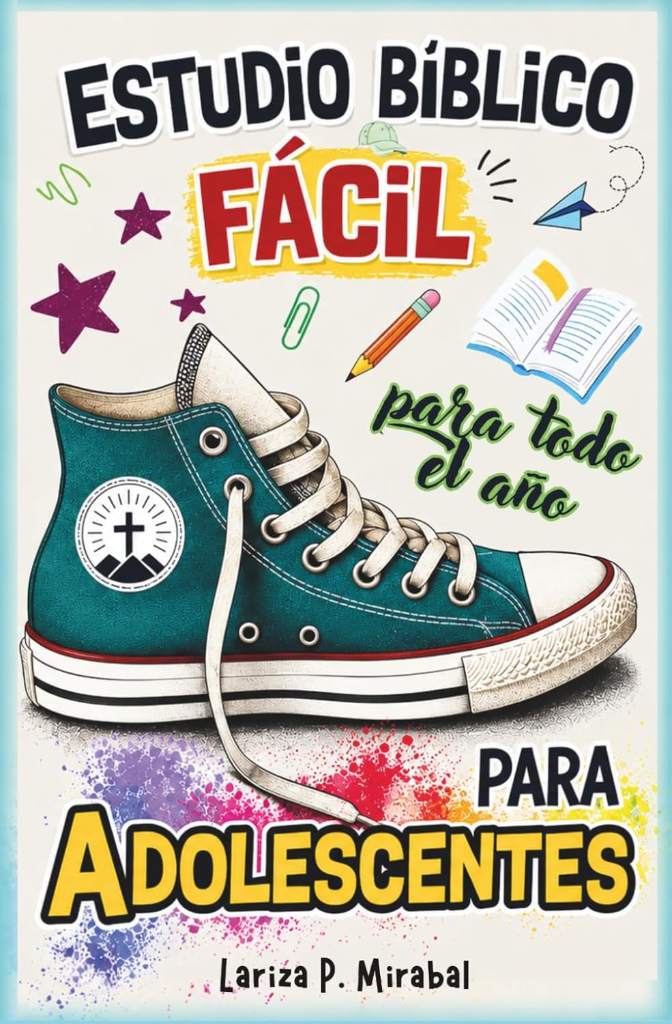 ESTUDIO BÍBLICO FÁCIL PARA ADOLESCENTES para TODO EL AÑO: 52 Temas de Estudio Bíblico Sencillos para Adolescentes Cristianos. Un tema para cada semana del año. (Spanish Edition) by LARIZA P. MIRABAL | barcode:9798310609822 | source:'9798310609822.jpg