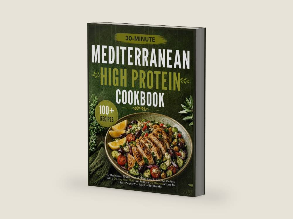Mediterranean Diet Cookbook for Beginners: 2000+ Days of Super Easy & Delicious Recipes with a 30-Day Meal Plan – All Ready in 30 Minutes or Less for Busy People Who Want to Eat Healthy by Andrew Moore | barcode:9798312074840 | source:'9798312074840-right-three-quarter.jpg