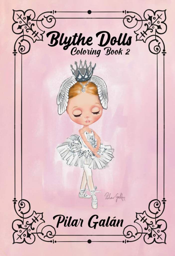 Blythe Dolls: Coloring Book 2 (Spanish Edition) by Pilar Galán | barcode:9798312305760 | source:'9798312305760.jpg