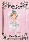 Blythe Dolls: Coloring Book 2 (Spanish Edition) by Pilar Galán | barcode:9798312305760 | source:'9798312305760.jpg