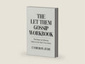 The Let Them Gossip Workbook: The Power of Allowing Others to Be Their True Selves by Cameron Jude | barcode:9798313308951 | source:'9798313308951-right-three-quarter.jpg