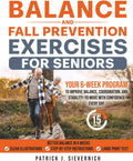BALANCE AND FALL PREVENTION EXERCISES FOR SENIORS: Your 6-Week Program to Improve Balance, Coordination, and Stability—to Move with Confidence Every Day (Senior Exercises: Move Strong, Live Healthy) by Patrick J. Sievernich | barcode:9798313797595 | source:'9798313797595.jpg