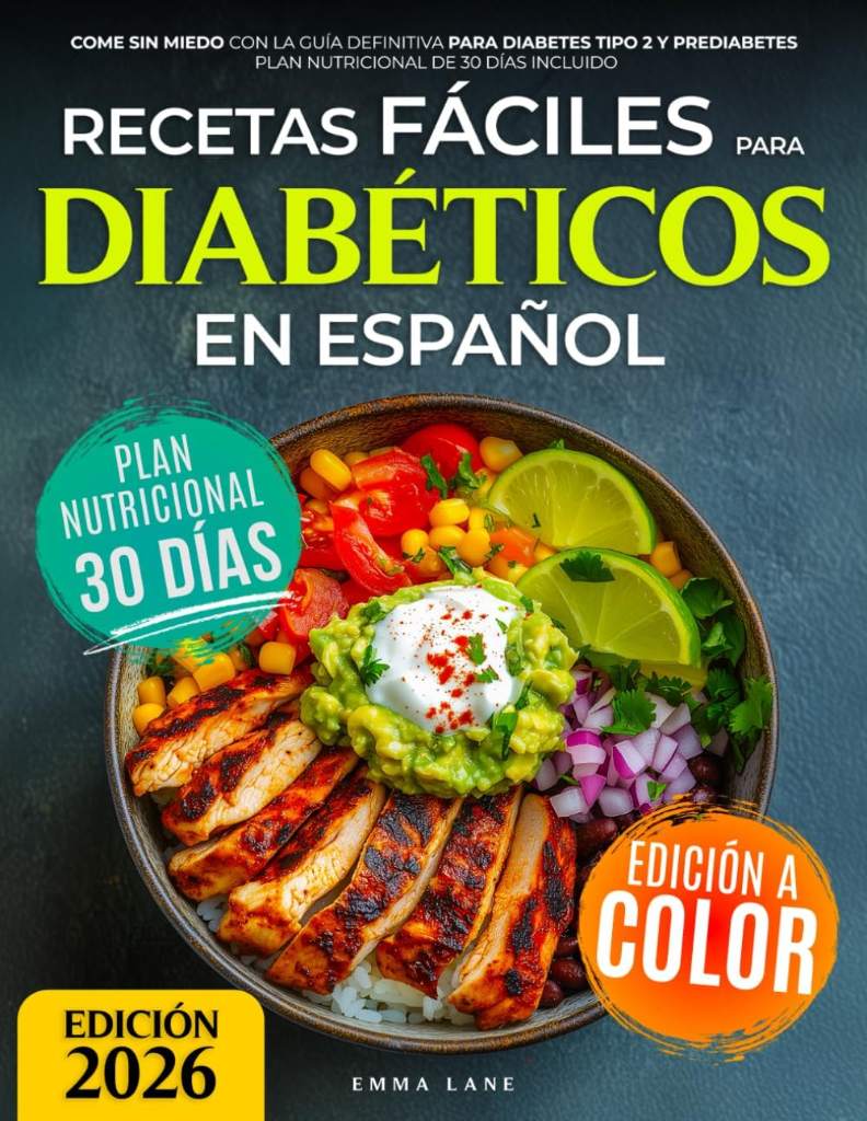 Recetas Fáciles para Diabéticos en Español: Come Sin Miedo con la Guía Definitiva para Diabetes Tipo 2 y Prediabetes | Plan Nutricional de 30 Días Incluido (Diabetes Made Simple) (Spanish Edition) by Emma Lane | barcode:9798315668381 | source:'9798315668381.jpg