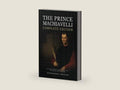 The Prince Machiavelli - Complete Edition: The New Modern English Translation (Translated and Annotated) by Niccolò Machiavelli | barcode:9798316279241 | source:'9798316279241-right-three-quarter.jpg