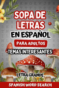 Sopa de Letras en Español para Adultos Letra Grande: Temas Interesantes para Ejercitar la Memoria y Relajar la Mente. Spanish Word Search for Adults Large Print. (Spanish Edition) by Deepuzzle Press | barcode:9798317215712 | source:'9798317215712.jpg