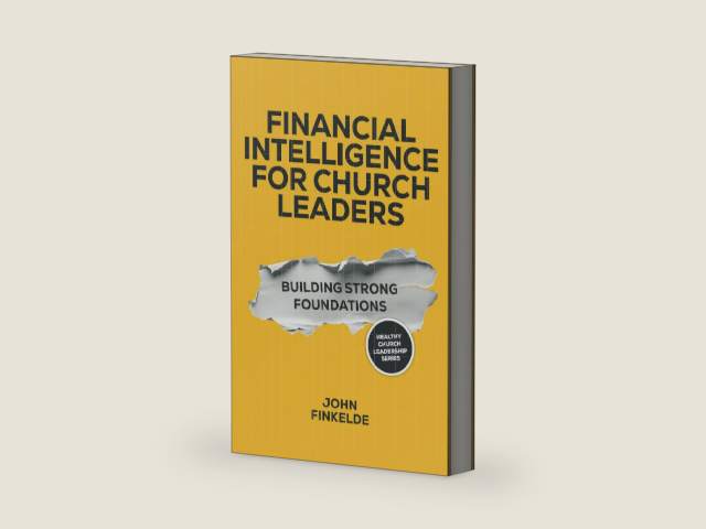 Financial Intelligence for Church Leaders: Building Strong Foundations (Healthy Church Leadership) by John Finkelde | barcode:9798317455149 | source:'9798317455149-right-three-quarter.jpg