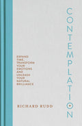 Contemplation: Expand Time, Transform Your Emotions and Unleash Your Natural Brilliance by Richard Rudd | barcode:9798318603013 | source:'9798318603013.jpg