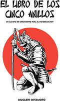 EL LIBRO DE LOS CINCO ANILLOS: Versión completa y Un camino de crecimiento para el hombre de hoy (Spanish Edition) by Miyamoto Musashi | barcode:9798320341330 | source:'9798320341330.jpg