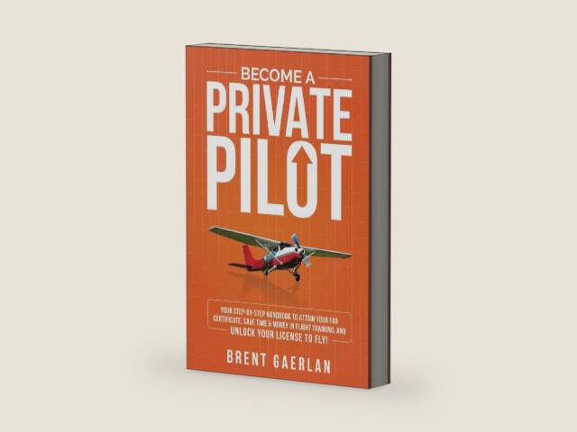 Become a Private Pilot: Your Step-By-Step Handbook to Attain Your FAA Certificate, Save Time & Money in Flight Training, and Unlock Your License to Fly! by Brent Gaerlan | barcode:9798321438992 | source:'9798321438992-right-three-quarter.jpg