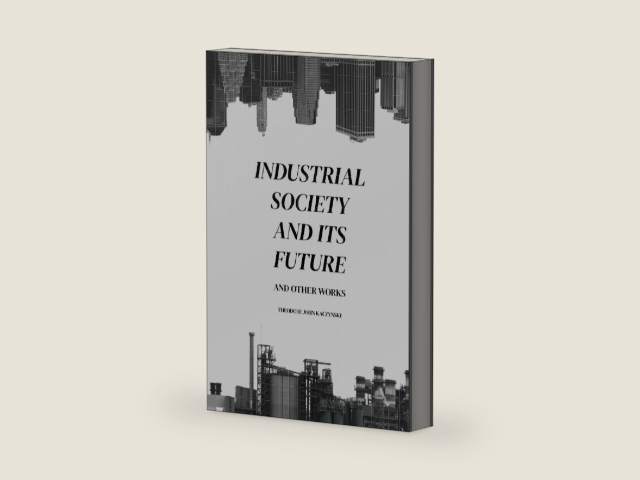 Industrial Society and Its Future and Other Works by Theodore John Kaczynski | barcode:9798323440948 | source:'9798323440948-right-three-quarter.jpg