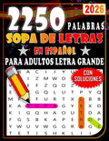 2250+ Palabras Sopa de Letras en Español para Adultos Letra Grande: Ampliar Vocabulario Español con libro Sopa de Letras Para Adultos y Mayores Letra ... (Spanish Word Search Books) (Spanish Edition) by Luz ES.Publishing | barcode:9798324112752 | source:'9798324112752.jpg