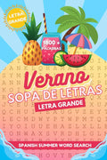 Verano Sopa de Letras, Letra Grande para Adultos, Personas Mayores y Adolescentes: Spanish Summer Word Search Large Print, 1800+ Words for Adults, Seniors & Teens. (Spanish Edition) by Deepuzzle Press | barcode:9798324660628 | source:'9798324660628.jpg