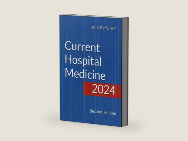 Current Hospital Medicine: Quick guide for management of common medical conditions in acute care setting, 2nd Edition by Amil Rafiq MD | barcode:9798324915056 | source:'9798324915056-right-three-quarter.jpg