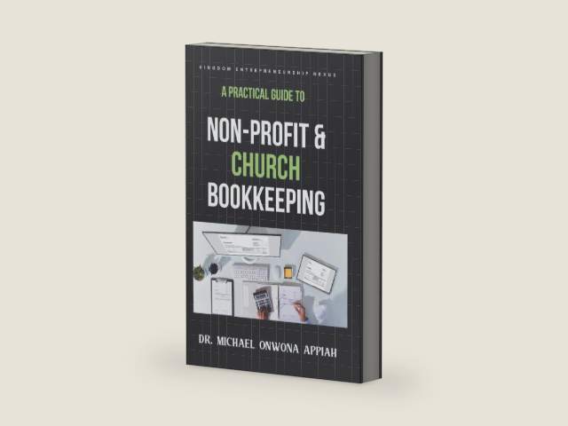 A Practical Guide to Non-Profit & Church Bookkeeping by Dr. Michael Onwona Appiah | barcode:9798327104464 | source:'9798327104464-right-three-quarter.jpg