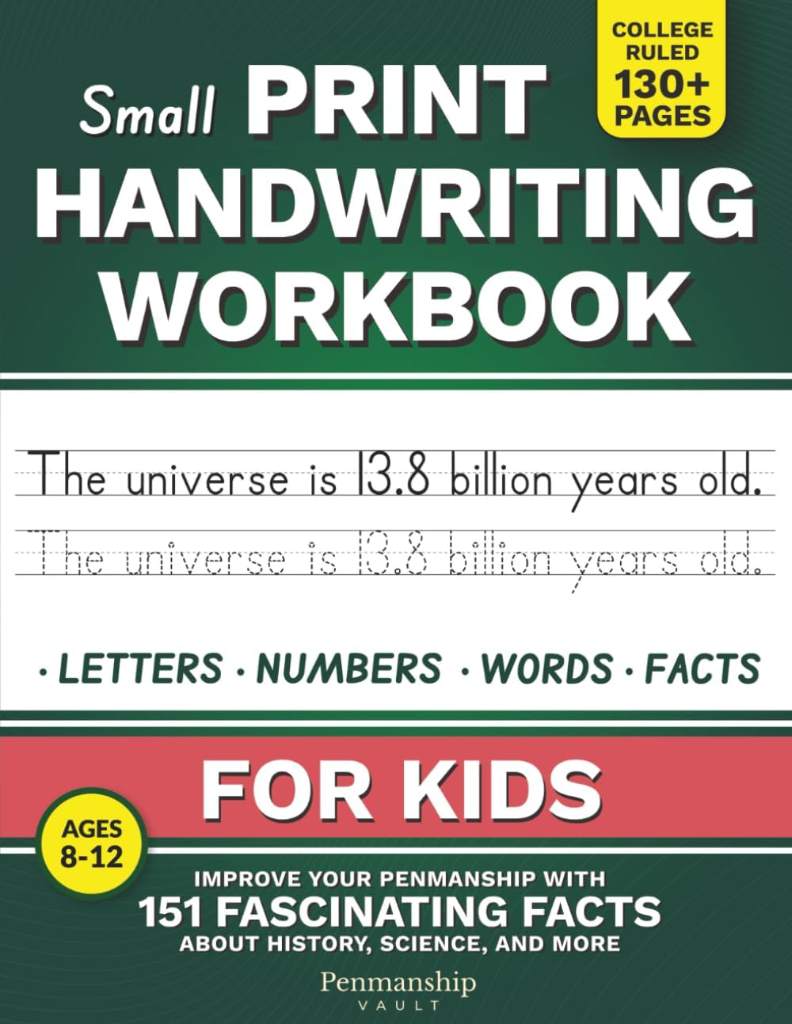 Small Print Handwriting Workbook for Kids: Improve your Penmanship with 151 Fascinating Facts about History, Science, and More by Leslie Mars | barcode:9798328494267 | source:'9798328494267.jpg