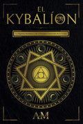 El Kybalión: La Alquimia Hermética y los 7 Principios Universales de la Verdad. Una Guía a las Enseñanzas de Hermes Trismegisto. (Spanish Edition) by Arcana Mundi | barcode:9798329181821 | source:'9798329181821.jpg