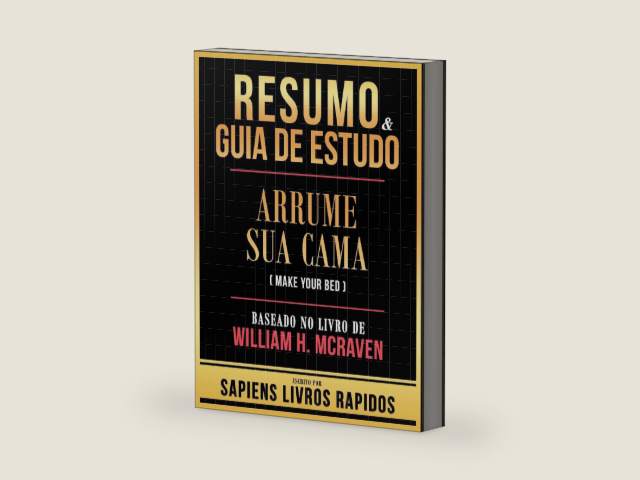 Resumo & Guia De Estudo - Arrume Sua Cama (Make Your Bed) - Baseado No Livro De William H. Mcraven (Portuguese Edition) by Sapiens Livros Rapidos | barcode:9798330245574 | source:'9798330245574-right-three-quarter.jpg