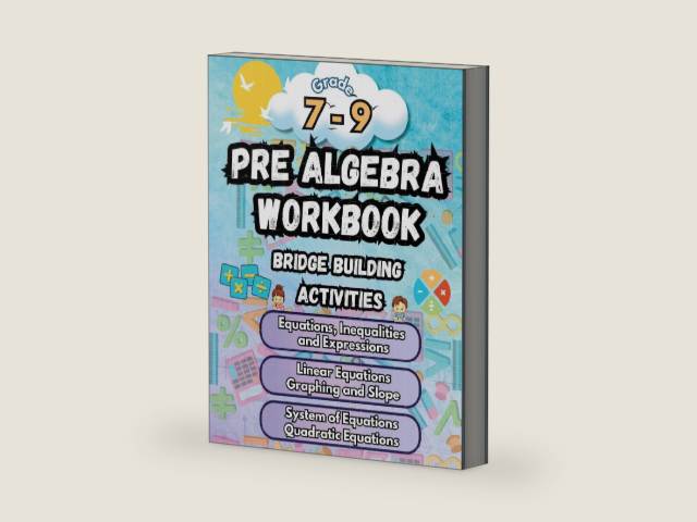 Summer Math Pre Algebra Workbook Grade 7-9 Bridge Building Activities: 7th to 9th Grade Summer Pre Algebra Essential Skills Practice Worksheets by Summer Bridge Building | barcode:9798330247912 | source:'9798330247912-right-three-quarter.jpg