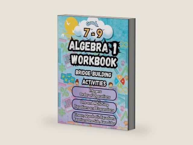 Summer Math Algebra 1 Workbook Grade 7-9 Bridge Building Activities: 7th to 9th Grade Summer Algebra 1 Essential Skills Practice Worksheets by Summer Bridge Building | barcode:9798330247967 | source:'9798330247967-right-three-quarter.jpg