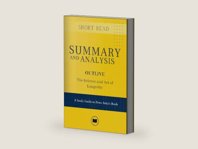 SUMMARY & ANALYSIS of Outlive: The Science and Art of Longevity by Short Read | barcode:9798330257393 | source:'9798330257393-right-three-quarter.jpg