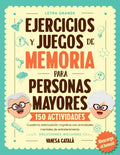 EJERCICIOS Y JUEGOS DE MEMORIA PARA PERSONAS MAYORES: Cuaderno estimulación cognitiva con 150 actividades mentales de entretenimiento - Pasatiempos para personas mayores (Spanish Edition) by Vanesa Català | barcode:9798333296870 | source:'9798333296870.jpg