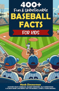400+ Fun & Unbelievable Baseball Facts for Kids: Discover Crazy Comebacks, Diligent Defenders, Silly Superstitions & So Much More! (The Perfect Gift for Baseball Lovers & Young Readers) by Hank Zimmerman | barcode:9798333315724 | source:'9798333315724.jpg