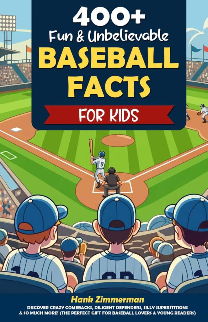 400+ Fun & Unbelievable Baseball Facts for Kids: Discover Crazy Comebacks, Diligent Defenders, Silly Superstitions & So Much More! (The Perfect Gift for Baseball Lovers & Young Readers) by Hank Zimmerman | barcode:9798333315724 | source:'9798333315724.jpg