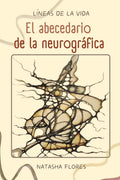 LÍNEAS DE LA VIDA: Abecedario de neurográfica Materiales de texto adicionales para el curso 'Principiante de Neurográfica' y curso 'Algoritmos Básicos ... de Neurográfica y TAC (Spanish Edition) by Natasha Flores | barcode:9798334752610 | source:'9798334752610.jpg