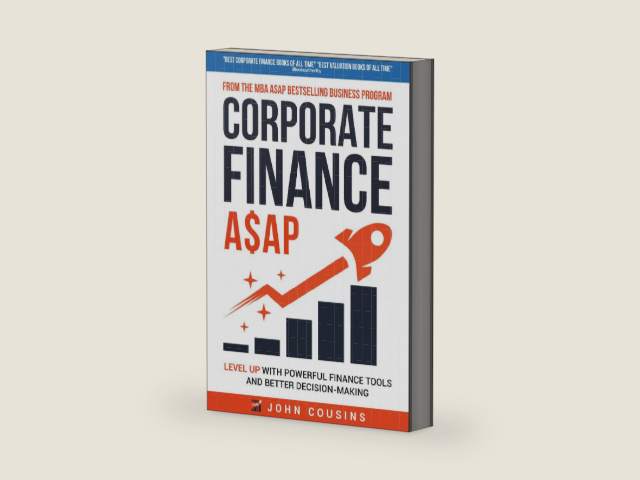 Corporate Finance A$AP: Level Up With Powerful Finance Tools and Better Decision-Making by John Cousins | barcode:9798334775183 | source:'9798334775183-right-three-quarter.jpg