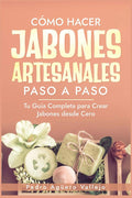 Cómo Hacer Jabones Artesanales Paso a Paso: Tu Guía Completa para Crear Jabones desde Cero Jabón Natural Hecho a Mano (Spanish Edition) by Pedro Agüero Vallejo | barcode:9798335509787 | source:'9798335509787.jpg