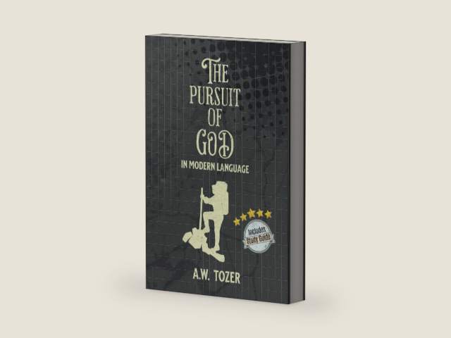 The Pursuit of God In Modern Language: With Study Guide (Annotated and Illustrated) by A.W. Tozer | barcode:9798339471578 | source:'9798339471578-right-three-quarter.jpg
