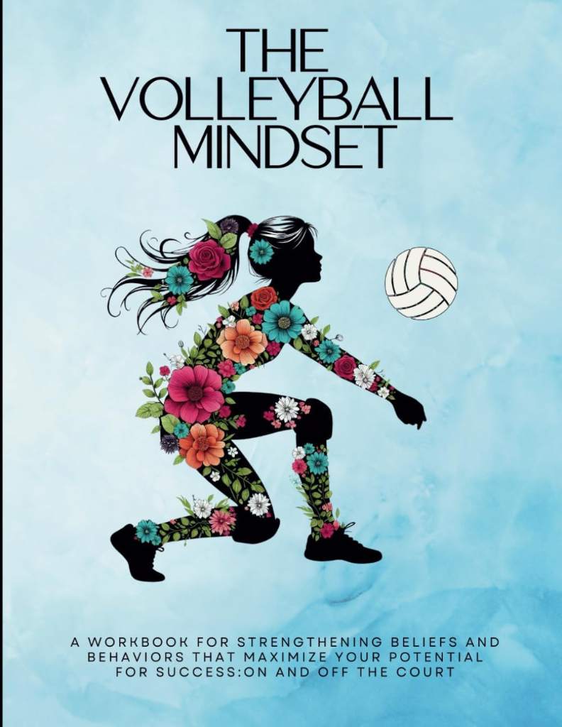 The Volleyball Mindset Workbook: A Workbook for Maximizing Girls Mental Toughness, Confidence, and Resilience for Success: On and Off the Volleyball ... Mindset Workbooks for Young Athletes) by Summer L Montabone | barcode:9798339572640 | source:'9798339572640.jpg