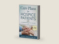 Care Plans for Hospice Patients: A Comprehensive Guide (Empowering Excellence in Hospice: A Nurse's Toolkit for Best Practices) by Peter Abraham | barcode:9798339653578 | source:'9798339653578-right-three-quarter.jpg
