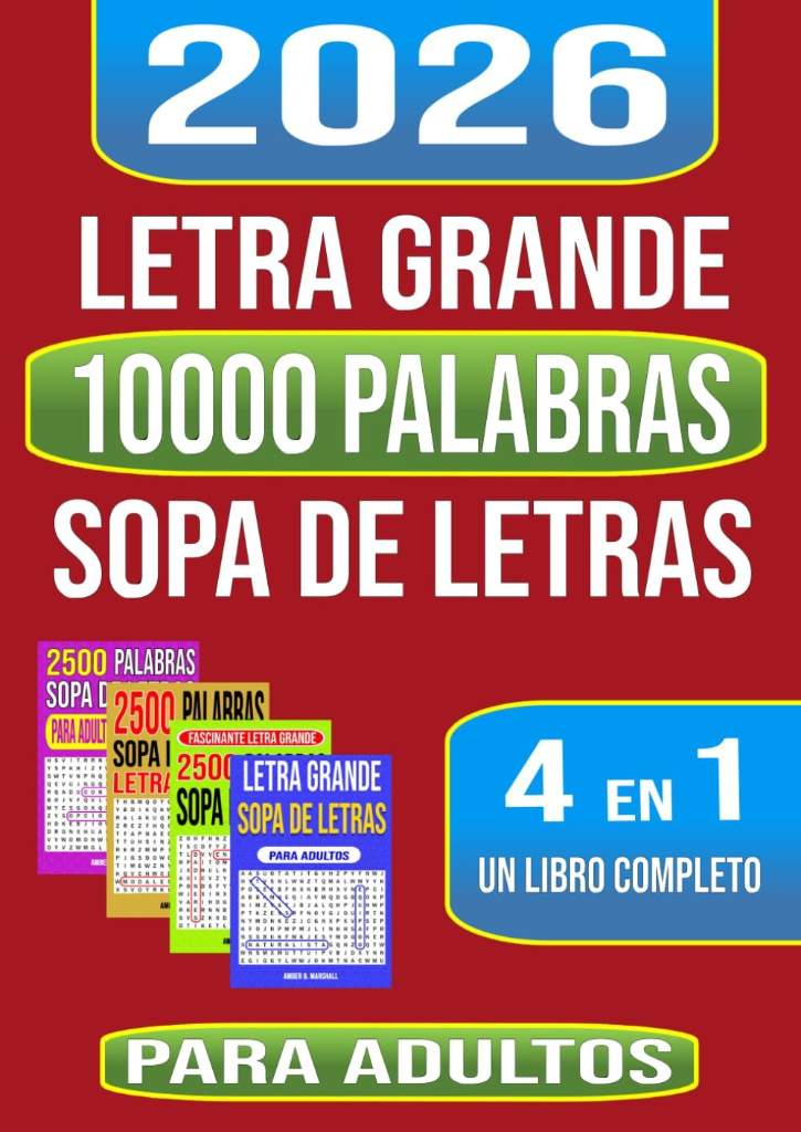 Letra Grande 10000 Palabras Sopa de Letras 4 en 1 Un Libro Entero Para Adultos (Spanish Edition) by Amber B. Marshall | barcode:9798340027832 | source:'9798340027832.jpg