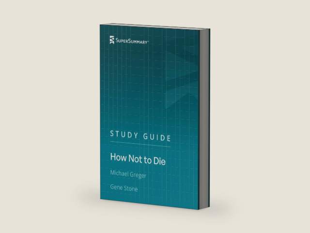 Study Guide: How Not to Die by Michael Greger, Gene Stone (SuperSummary) by SuperSummary | barcode:9798341362475 | source:'9798341362475-right-three-quarter.jpg