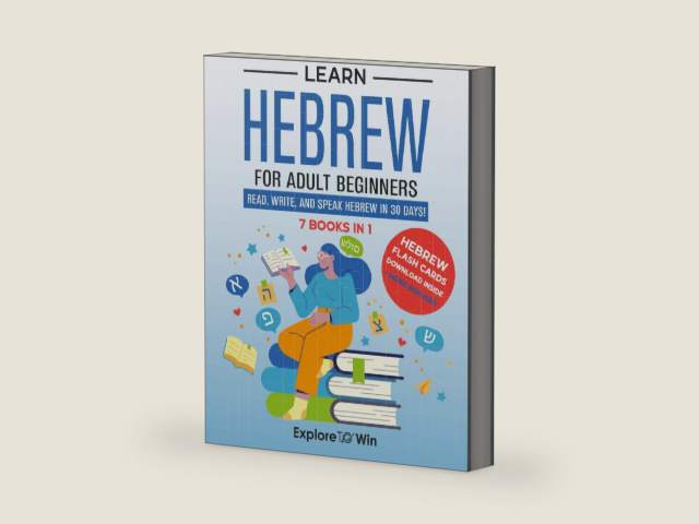 Learn Hebrew for Adult Beginners: 7 Books in 1: Speak Hebrew In 30 Days! by Explore ToWin | barcode:9798343197341 | source:'9798343197341-right-three-quarter.jpg