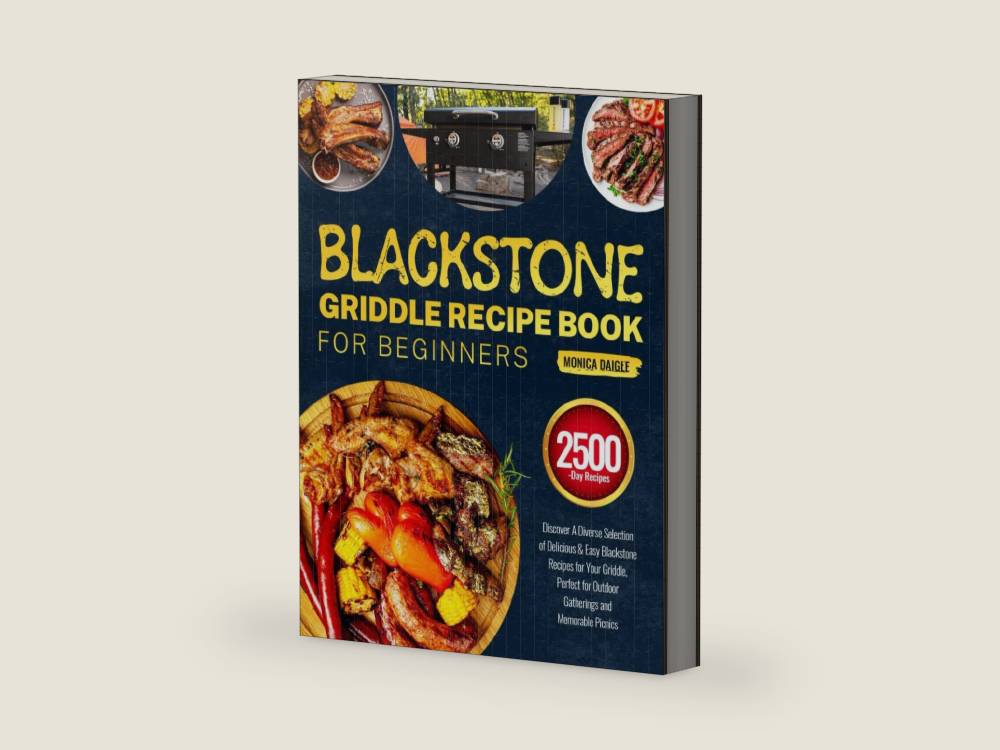 Blackstone Griddle Recipe Book for Beginners: Discover A Diverse Selection of Delicious & Easy Blackstone Recipes for Your Griddle, Perfect for Outdoor Gatherings and Memorable Picnics by Monica Daigle | barcode:9798343249170 | source:'9798343249170-right-three-quarter.jpg