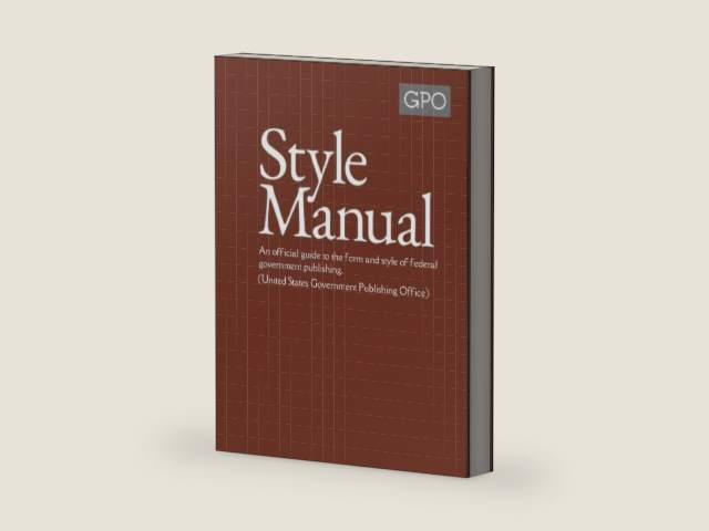 GPO Style Manual: An official guide to the form and style of federal government publishing. (United States Government Publishing Office) by U. S. Government Publishing Office | barcode:9798344713304 | source:'9798344713304-right-three-quarter.jpg