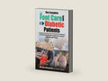 THE COMPLETE FOOT CARE GUIDE FOR DIABETIC PATIENTS: Comprehensive Foot Care and Prevention Strategies for Diabetic Patients with Insights from American Diabetes Epidemiology by Martha Holzworth DPM | barcode:9798344748320 | source:'9798344748320-right-three-quarter.jpg