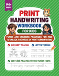 Print Handwriting Workbook for Kids: Funny and engaging practices for kids to unlock the magic of print handwriting by Justin Du | barcode:9798345167069 | source:'9798345167069.jpg