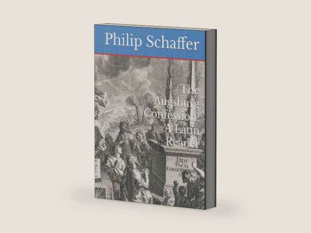 The Augsburg Confession: A Latin Reader (Concordia Latin Readers) by Philip Schaffer | barcode:9798360440840 | source:'9798360440840-right-three-quarter.jpg