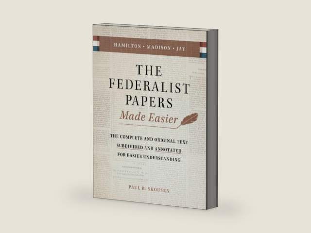 The Federalist Papers Made Easier: The Complete and Original Text Subdivided and Annotated for Easier Understanding by Paul B. Skousen | barcode:9798362042851 | source:'9798362042851-right-three-quarter.jpg