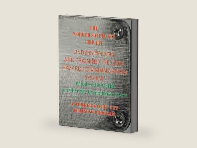 UNDERSTANDING AND TRAINING THE OSHA HAZARD COMMUNICATION SYSTEM: INCLUDES THE OSHA "SMALL ENTITY COMPLIANCE GUIDE" by WORKER SAFETY NET | barcode:9798362321901 | source:'9798362321901-right-three-quarter.jpg