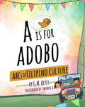 A is for Adobo: ABCs of Filipino Culture (Filipino Culture Children's Books) by G.M. Reyes | barcode:9798362510480 | source:'9798362510480.jpg