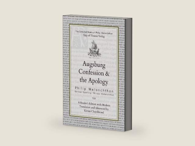 Augsburg Confession & the Apology: Volume IV in the Complete Works of Philipp Melanchthon by Philipp Melanchthon | barcode:9798363061707 | source:'9798363061707-right-three-quarter.jpg
